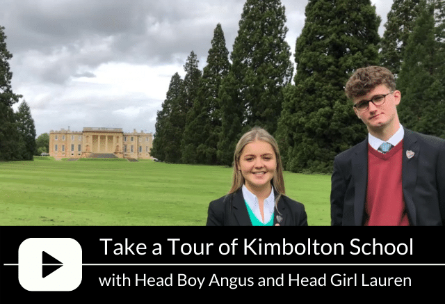 Take a tour of Kimbolton School with head Boy Angus and Head Girl Lauren